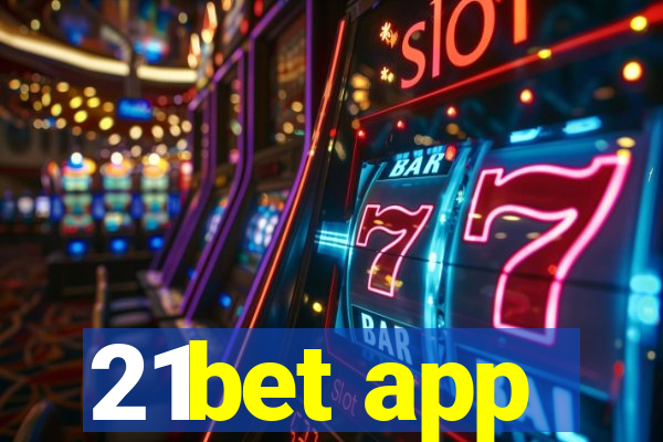 21bet app